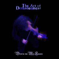 The Dethroners : Down on My Knees